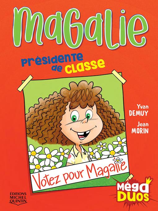 Title details for MégaDUOS 7--Magalie, présidente de classe by Yvan DeMuy - Available